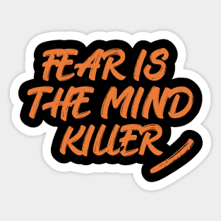 Fear is the mind killer text in halloween colours Sticker